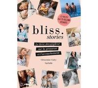 Bliss Stories Clémentine Galey (Auteur)