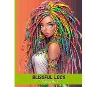 Blissful Locs: Relaxing Dreadlocks Coloring Book for Adults