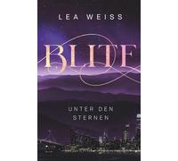 Blite - Unter den Sternen: Romantasy Liebesroman