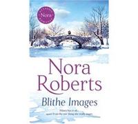 Blithe Images - Nora Roberts - Little Brown Book Group - Livre en Anglais - Paperback Nora RobertsNora Roberts (Auteur)