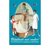 Special Interest – Blitzblank und Sauber : die Reinlichkeit im Werbefi