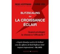 Blitzcaling ou la croissance éclair Reid Hoffman (Auteur), Chun-Liang Yeh (Auteur), Cécile Leclère (Préface), Bill Gates (Préface)