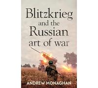 Blitzkrieg and the Russian Art of War
