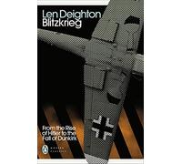 Blitzkrieg: From the Rise of Hitler to the Fall of Dunkirk