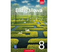 Blizej slowa Jezyk polski 8 Podrecznik