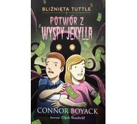 Bliźnięta Tuttle i potwór z Wyspy Jekylla - Connor Boyack (contes pour enfants en polonais)