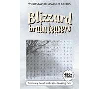 Blizzard Brain Teasers A Challenging and Fun Word Search Puzzle Book for Winter Enthusiasts: Sharpen Your Mind with Over 50 Word Search Puzzles ... Winter Sports, Holiday Magic & More!