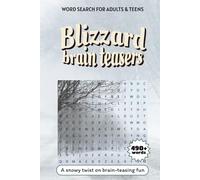 Blizzard Brain Teasers A Challenging and Fun Word Search Puzzle Book for Winter Enthusiasts: Sharpen Your Mind with Over 50 Word Search Puzzles ... Winter Sports, Holiday Magic & More!