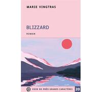 Blizzard Edition en gros caractères - Marie Vingtras - Voir De Pres - broché - Roman