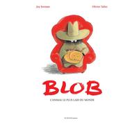 Blob, l'animal le plus laid du monde - Joy Sorman - Actes Sud Jeunesse - broché - Document jeunesse dès 3 ans