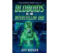 Bloboids Vs. The Interstellar Dad