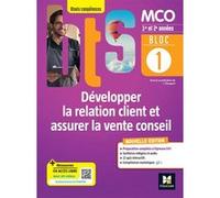 BLOC 1 -Développer la relation client et assurer la vente conseil - BTS MCO 1re & 2e années -Éd.2022 Isabelle Chaupart (Auteur), Anne-Marie Dassier (Auteur), Marie Duval (Auteur), Elisabeth Lumineau (