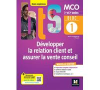 BLOC 1 -Développer la relation client et assurer la vente conseil - BTS MCO 1re & 2e années -Éd.2022 - Isabelle Chaupart - Foucher - broché - Scolaire / Universitaire