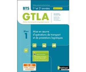 Bloc 1 - Mise en oeuvre d'opérations de transport et de prestations logistiques BTS GTLA 1re et 2ème Dany Deschamps (Collection dirigée par), Caroline Frigeri (Directeur éditorial), Sébastien Loichot 