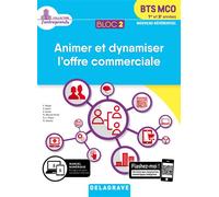 Collectif – Bloc 2 : Animer et dynamiser l'offre commerciale BTS MCO 1re/2e (2019) – Pochette élève