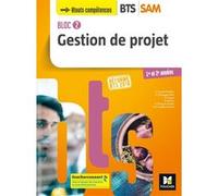 BLOC 2 - Gestion de projet - BTS SAM 1re et 2e années - Éd. 2018 Nadège Cadet-Snelder (Auteur), Nadia Chougrani-Nief (Auteur), Brigitte Denez (Auteur), Sylvie Dufour (Auteur), Chantal François-Gustin 