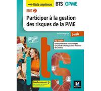 BLOC 2 Participer à la gestion des risques de la PME BTS GPME 2e année - Éd. 2019