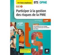 BLOC 2 Participer à la gestion des risques de la PME BTS GPME 2e année - Éd. 2019