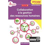 Bloc 3 - Collaboration à la gestion des ressources humaines 1re et 2e années BTS SAM (2018) - Pochette élève Pochette de l'élève, Edition 2018 - Sybille Geslin - Delagrave - broché - Scolaire / Univer