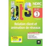 Bloc 3 Relation client et animation de réseaux - BTS NDRC 1&2 - Éd 2022 BEN HAMOUDA-LENGLET-N (Auteur)