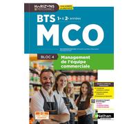 Bloc 4 - Management de l'équipe commerciale - BTS MCO 1re et 2e années - Coll. Horizons Professionnels BTS Edition 2026 - Xavier Le Ven - Nathan Technique - broché - Scolaire / Universitaire