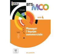 Bloc 4 - Manager l’équipe commerciale BTS MCO 1 et 2 (2024) - Pochette élève - Pascal Bergé - Delagrave - broché - Scolaire / Universitaire