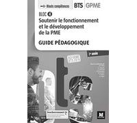 BLOC 4 - Soutenir le fonctionnement et le développement de la PME - BTS 1 GPME - Éd 2018 - GP