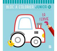 Bloc à colorier junior 3+ La ferme - Collectif - Le Ballon Eds - broché - Document jeunesse