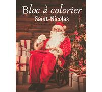 Bloc à colorier - Saint-Nicolas: Colorie et découvre Saint Nicolas - cadeau pour les garçons, les filles, les jeunes enfants, les enfants d'âge préscolaire.
