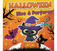 Bloc à Perforer Halloween : Cahier d'activités - 50 Dessins en Pointillés à Colorier, Poinçonner et Découper: Livre de Poinçonnage pour Enfants dès 3 Ans Fille et Garçon