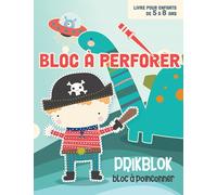 Bloc à Perforer / Livre pour Enfants de 5 à 8 Ans / Prikblok / Bloc à Poinconner: Cahier d'activités - Picotage Enfant