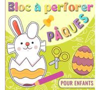 Bloc à Perforer Pâques Pour Enfants: Dessins en pointillés à Colorier, Découper et Poinçonner à Partir de 3 Ans | Livre de Poinçonnage et Coloriage De ... Picotage Maternelle - Activites Manuelles