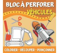 Bloc à Perforer Véhicules: Dessins en pointillés à Colorier, Découper et Poinçonner | Livre de Poinçonnage et Coloriage pour Enfants à Partir de 3 ans ... Picotage Maternelle - Activites Manuelles
