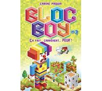 Bloc Boy v 03 Ca fait carrément... peur !