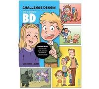Bloc challenge dessin - Crée ta première BD ! Greg Blondin (Illustration), Manon (Illustration)