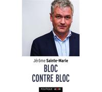 Bloc contre bloc - Jérôme Sainte-Marie - Cerf - Poche - Essai