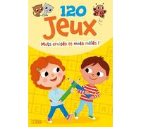 Bloc d'activités:120 Jeux - mots croisés, fléchés, mêlés - De 6 à 8 ans