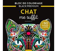 Bloc de coloriages Black Premium : Chat me suffit