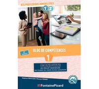 Bloc de competences 1 - conduite du projet immo du client en vente et/ou en location bts prof. immob - Stéphane Derocles - Fontaine Picard Eds - broché - Scolaire / Universitaire