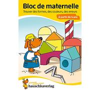 Bloc de maternelle à partir de 4 ans - Trouver les formes, les couleurs, les erreurs - coloriage enfant - cahier vacances 4 ans: Bloc de devinettes - Un passe-temps utile et ludique