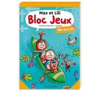 Bloc jeux Max et Lili Vacances Dominique de Saint Mars (Auteur), Serge Bloch (Illustration)