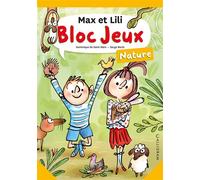 Bloc jeux nature - Max et Lili - Dominique de Saint Mars - Calligram - broché - Livre-jeu