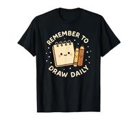 Bloc-Notes Amusant avec Inscription « Remember to Draw Daily » T-Shirt