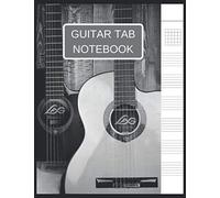 Bloc-Notes Guitar Tab: Journal De Papier Feuille De Musique Vierge - Accord De Guitare, Portée Standard
