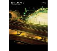 Bloc Party – A Weekend In The City