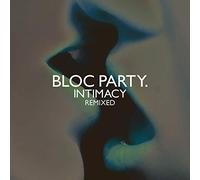 Bloc Party - Intimacy Remixed [Import]