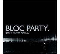 Bloc Party - Silent Alarm Remixed [Import]
