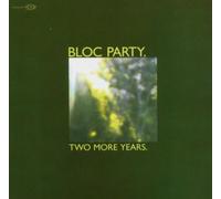 Bloc Party - Two More Years [Import]