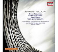 Bloch, E. - Deux Psaumes-Suite Hébraïque-Baal-Shem-Trois Poèmes Juifs [Import]