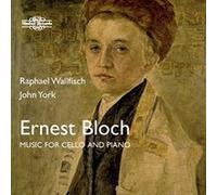 Ernest Bloch: Music For Cello & Piano